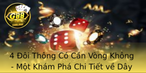 4 Oi Thong Co Can Vong Khong Mot Kham Pha Chi Tiet Ve Day Ien Va Ky Thuat Au Noi